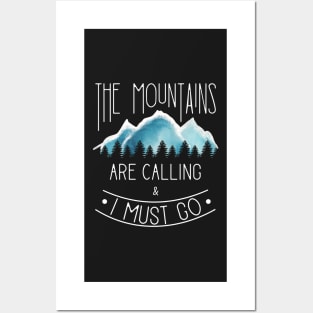 The Mountains are calling and I must go Posters and Art